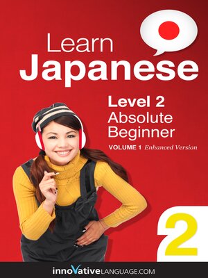 cover image of Learn Japanese - Level 2: Absolute Beginner, Volume 1